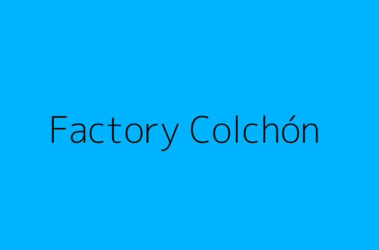 Factory Colchón
